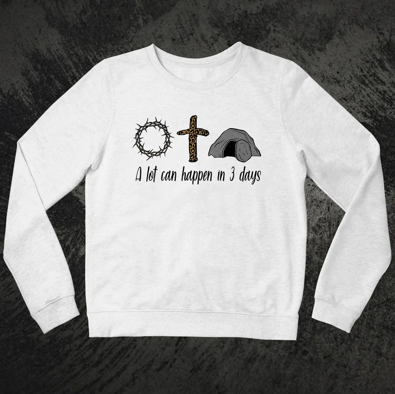 a-lot-can-happen-in-3-days-sweatshirt
