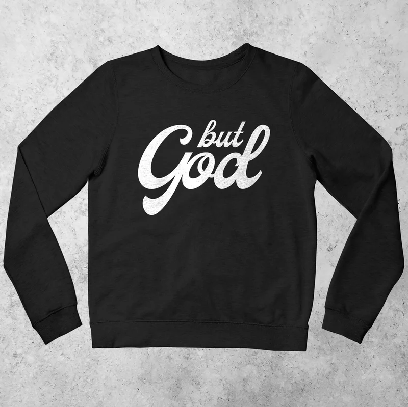 but-god-sweatshirt