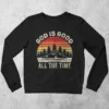 god-is-good-all-the-time-sweatshirt