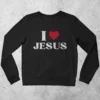 I Love Jesus Sweatshirt