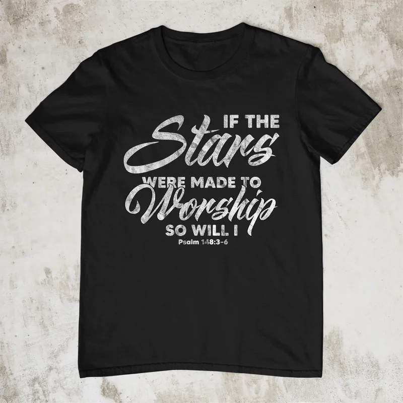 If The Stars Were Made To Worship Shirt