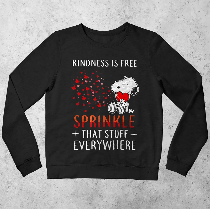 Kindness Is Free Sweatshirt