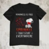 Kindness Is Free T Shirt