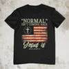 Normal Isn’t Coming Back Jesus Is T Shirt
