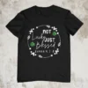 Not Lucky Just Blessed T Shirt