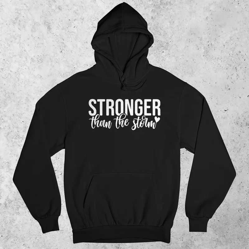 Stronger Than The Storm Hoodie
