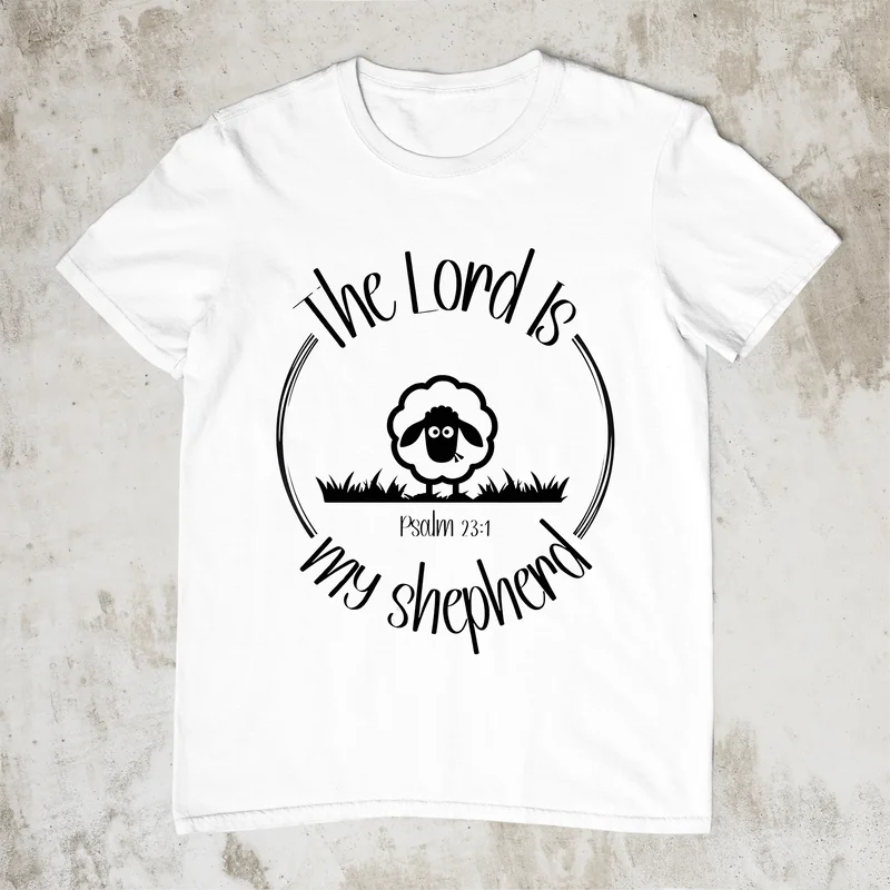 The Lord Is My Shepherd T Shirt